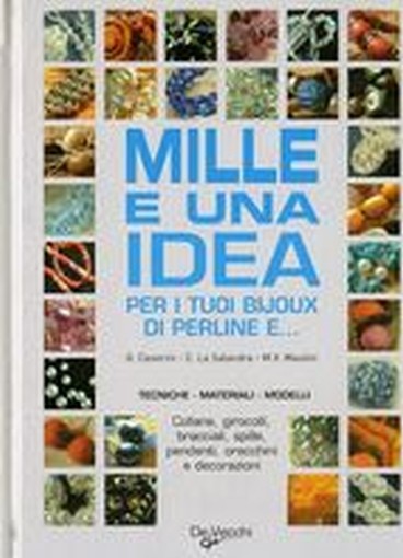 MILLE E UNA IDEA PER I TUOI BIJUX
