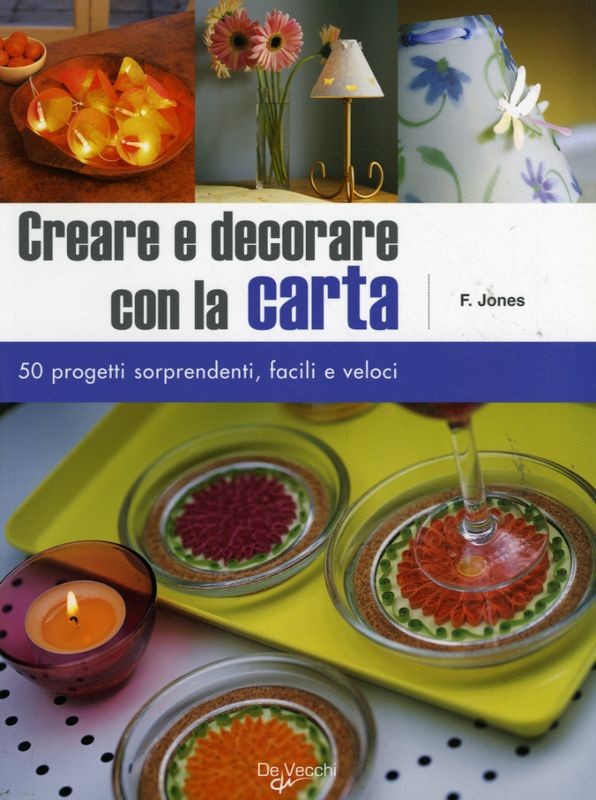 CREARE E DECORARE CON LA CARTA