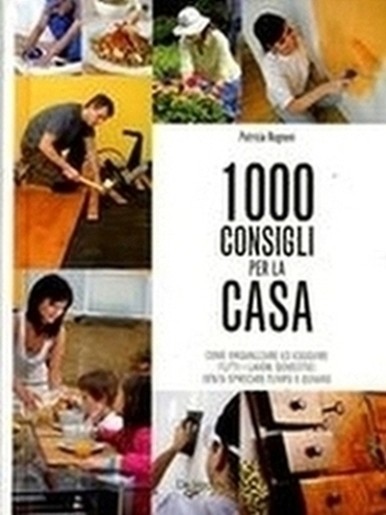 1000 CONSIGLI PER LA CASA