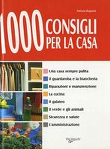 1000 CONSIGLI PER LA CASA Rognoni Patrizia