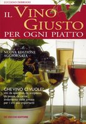 VINO GIUSTO PER OGNI PIATTO (IL)