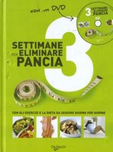 3 SETTIMANE PER ELIMINARE LA PANCIA aa.vv