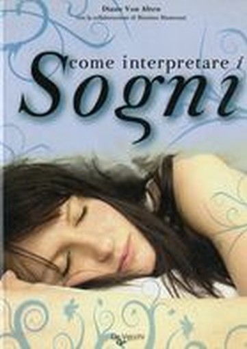 COME INTERPRETARE I SOGNI