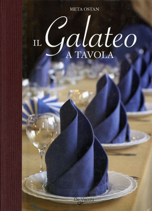 GALATEO A TAVOLA (IL)