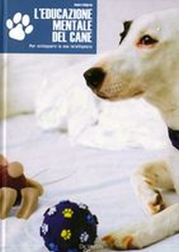 EDUCAZIONE MENTALE DEL CANE (L')