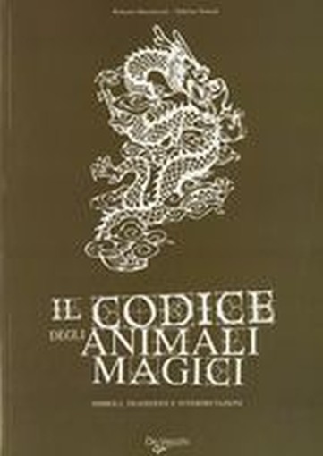 CODICE DEGLI ANIMALI MAGICI (IL)