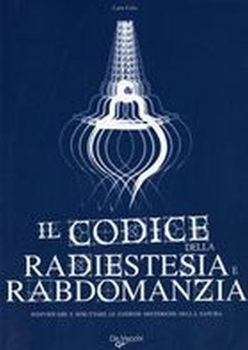 CODICE DELLA RADIESTESIA E RABDOMAN