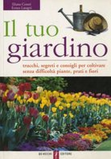 TUO GIARDINO (IL) Contri Eliana