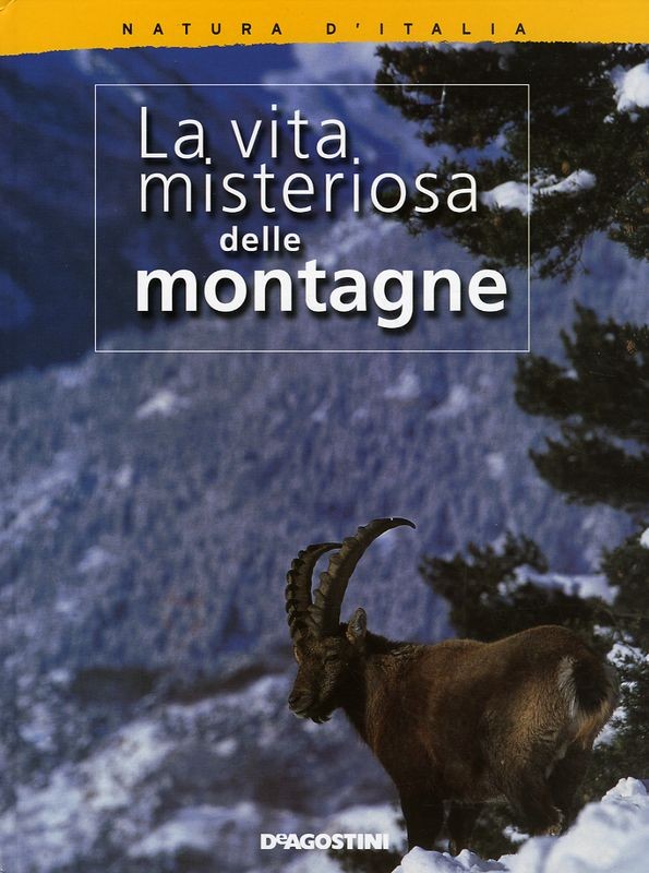 VITA MISTERIOSA DELLE MONTAGNE (LA)