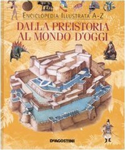 DALLA PREISTORIA AL MONDO D'OGGI