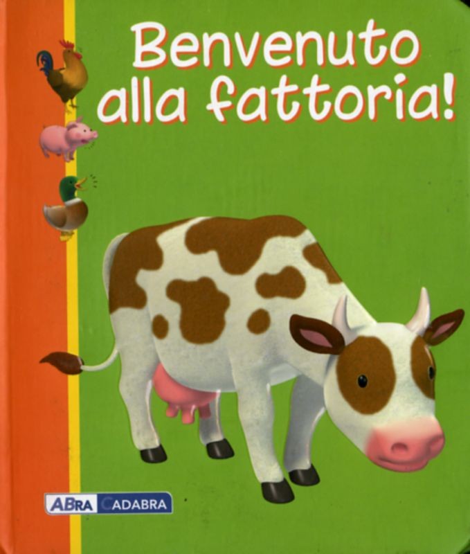BENVENUTO ALLA FATTORIA !