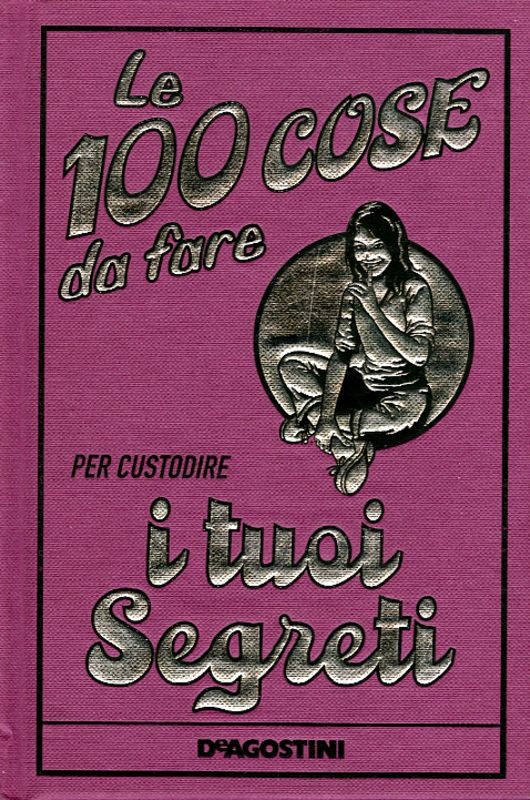 100 COSE DA FARE X CUSTODIRE I TUOI