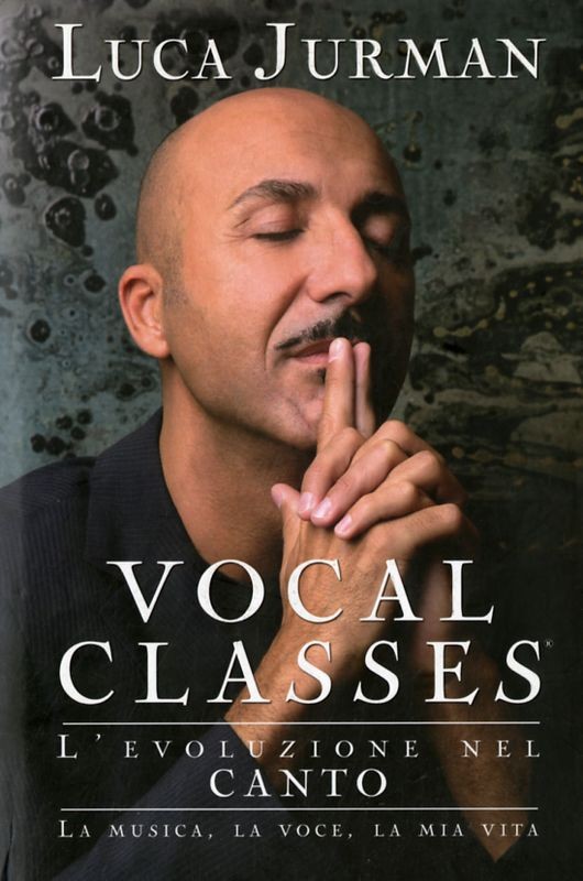 VOCAL CLASSES L'EVOLUZIONE DEL CANT