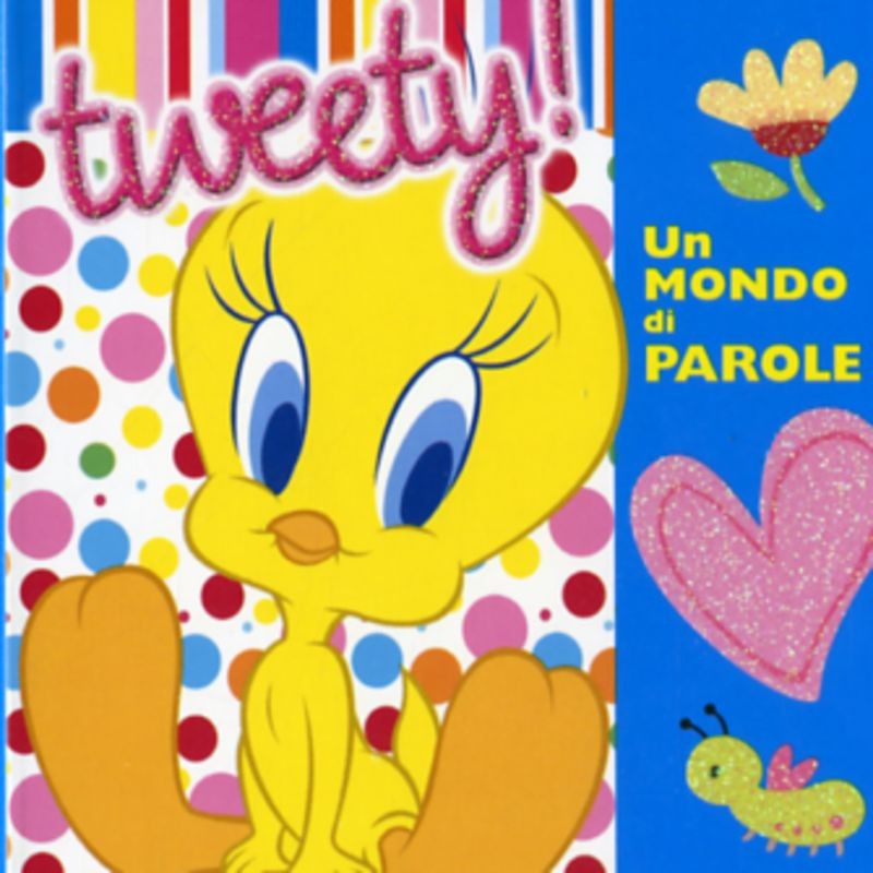 TWEETY UN MONDO DI PAROLE