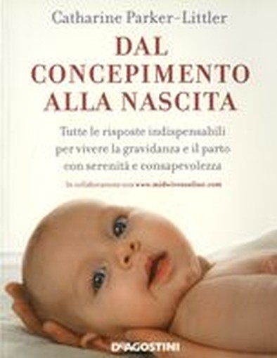 DAL CONCEPIMENTO ALLA NASCITA Parker Catharine
