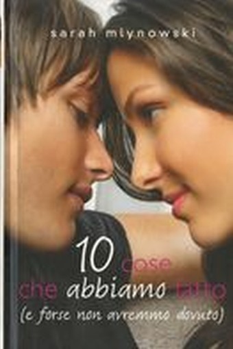 10 COSE CHE ABBIAMO FATTO E FORSE N Mlynowski Sarah