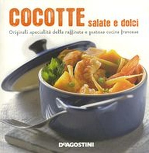 COCOTTE DOLCI E SALATE aa.vv