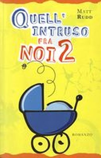 QUELL'INTRUSO FRA NOI 2 Rudd Matt