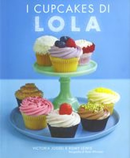 CUPCAKES DI LOLA (I) Jossel Victoria