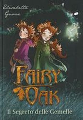 FAIRY OAK IL SEGRETO DELLE GEMELLE