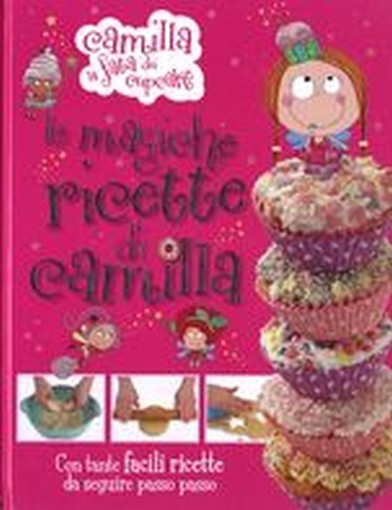 MAGICHE RICETTE DI CAMILLA (LE) aa.vv