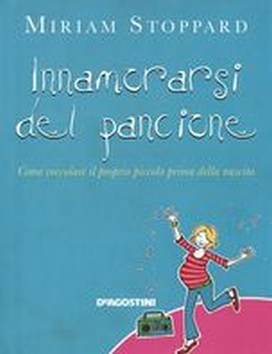 INNAMORARSI DEL PANCIONE Stoppard Miriam