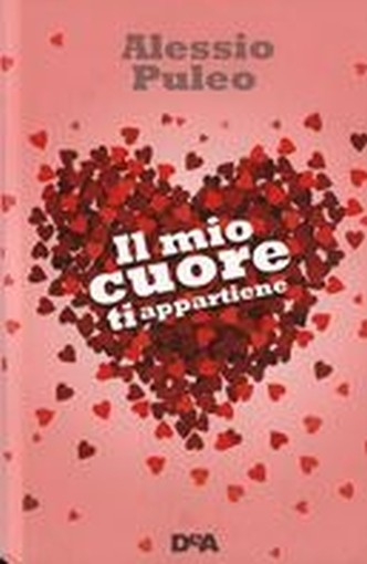 MIO CUORE TI APPARTIENE (IL) Puleo Alessio