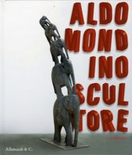 ALDO MONDINO SCULTORE