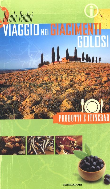 VIAGGIO NEI GIACIMENTI GOLOSI