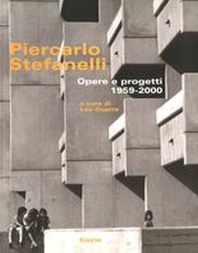 PIERCARLO STEFANELLI OPERE E PROGET