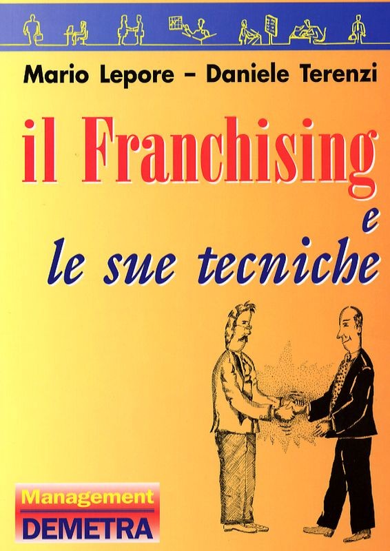 FRANCHISING E LE SUE TECNICHE (IL)