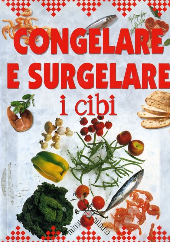 CONGELARE E SURGELARE I CIBI