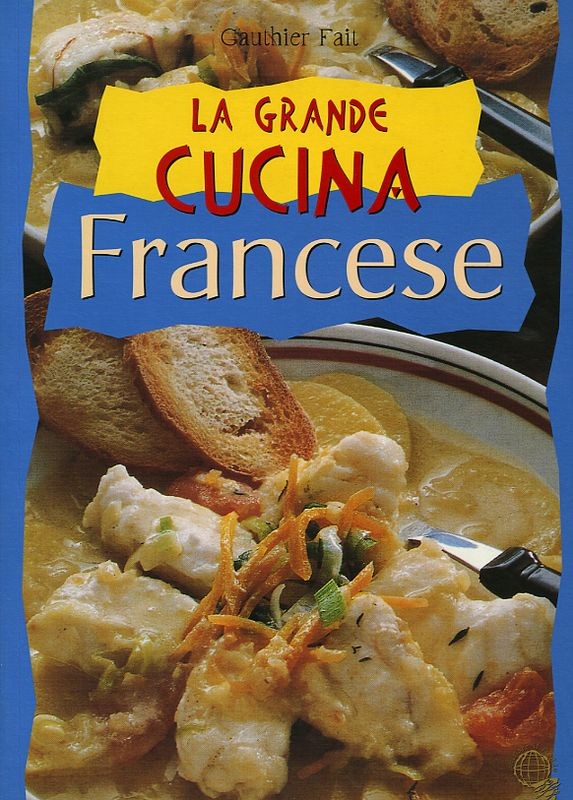 GRANDE CUCINA FRANCESE (LA)