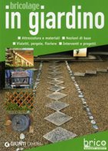 BRICOLAGE IN GIARDINO