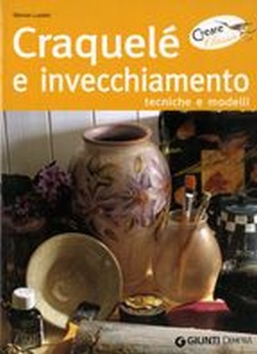 CRAQUELE' E INVECCHIAMENTO