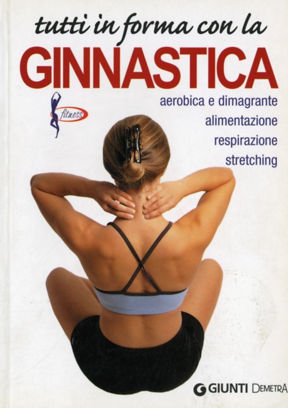 TUTTI IN FORMA CON LA GINNASTICA