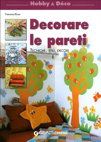 DECORARE LE PARETI Besso Francesca
