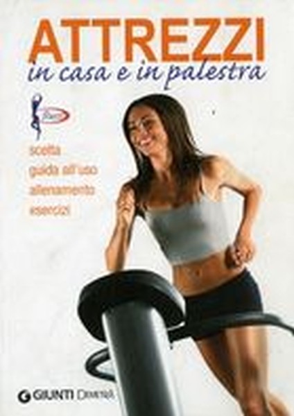 ATTREZZI IN CASA E IN PALESTRA