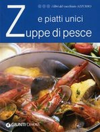 ZUPPE DI PESCE E PIATTI UNICI