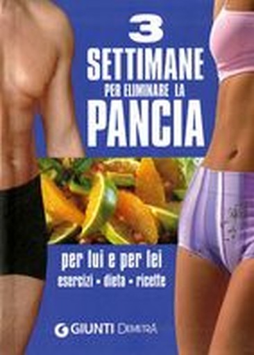 3 SETTIMANE PER ELIMINARE LA PANCIA aa.vv