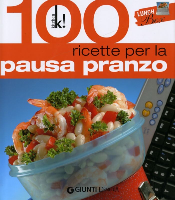 LUNCH BOX 100 RICETTE PAUSA PRANZO