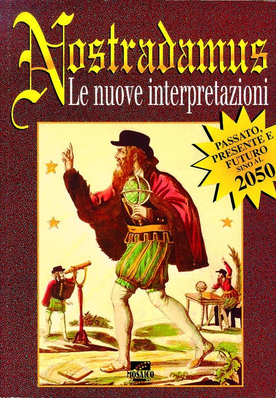 NOSTRADAMUS-LE NUOVE INTERPRETAZION