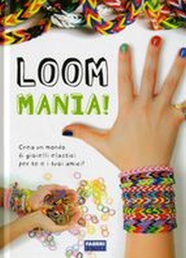 LOOM MANIA !