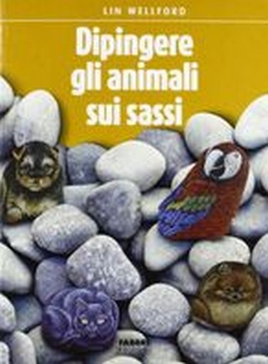 DIPINGERE GLI ANIMALI SUI SASSI