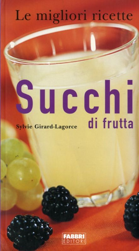 MIGLIORI RICETTE SUCCHI DI FRUTTA