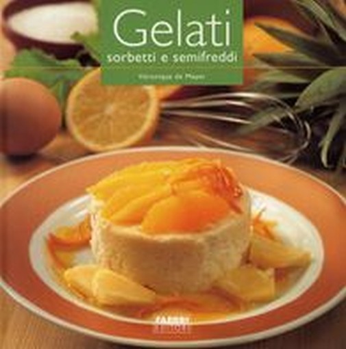 GELATI SORBETTI E SEMIFREDDI