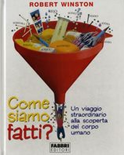 COME SIAMO FATTI ?