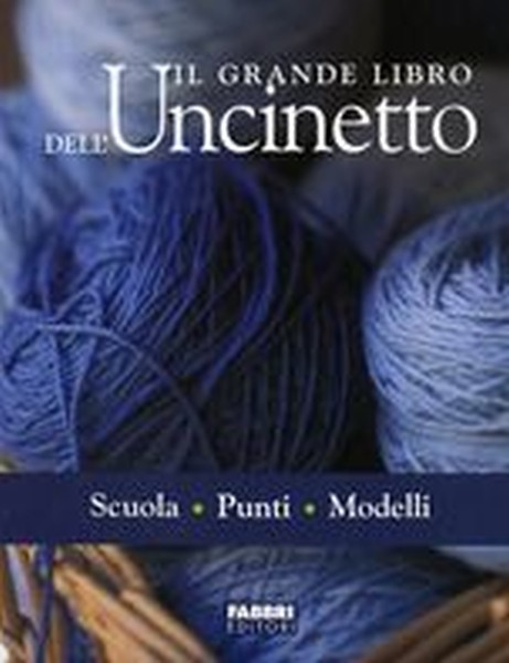 GRANDE LIBRO DELL'UNCINETTO (IL)