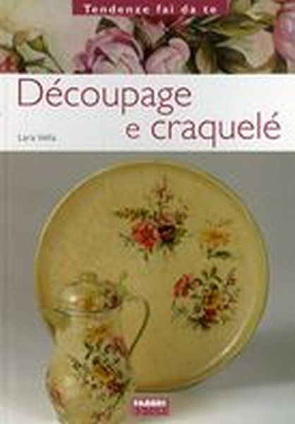 DECOUPAGE E CRAQUELE'