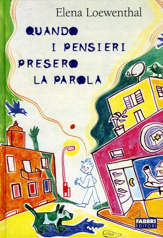 QUANDO I PENSIERI PRESERO LA PAROLA